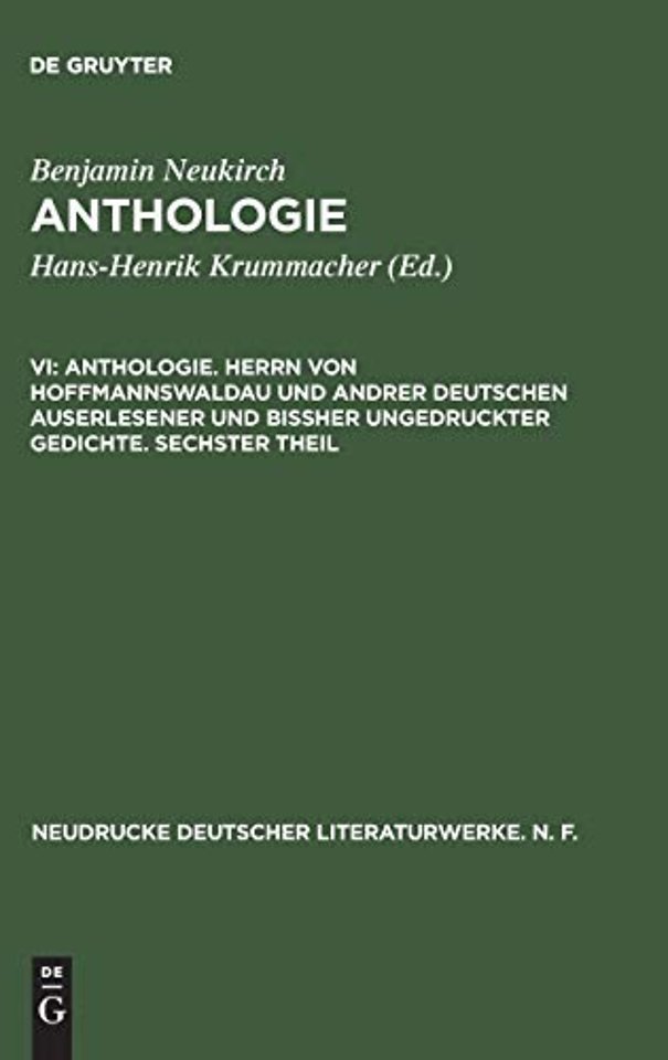Anthologie, VI, Anthologie. Herrn von Hoffmannswaldau und andrer Deutschen auserlesener und bißher ungedruckter Gedichte. Sechster Theil