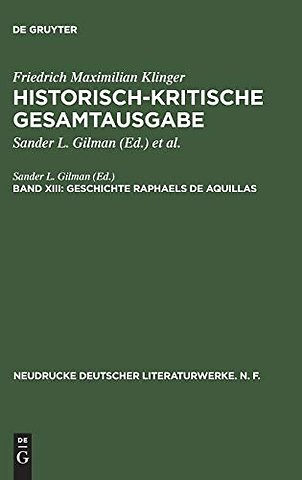 Historisch-kritische Gesamtausgabe, Band XIII, Geschichte Raphaels de Aquillas