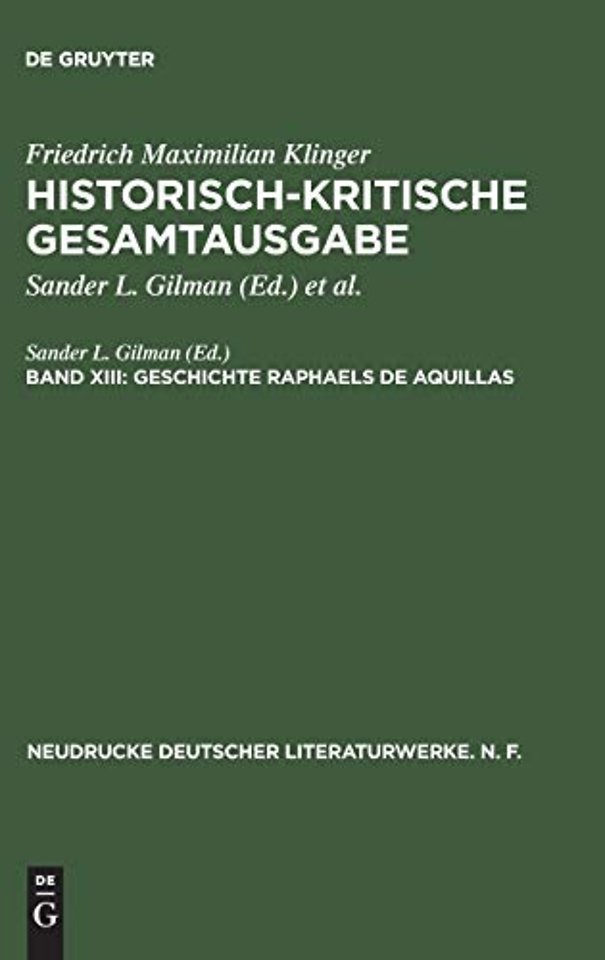 Historisch-kritische Gesamtausgabe, Band XIII, Geschichte Raphaels de Aquillas