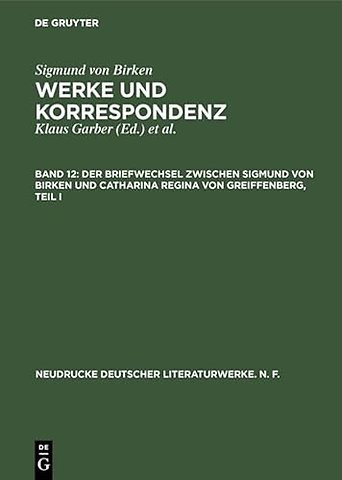 Der Briefwechsel Zwischen Sigmund Von Birken Und Catharina Regina Von Greiffenberg