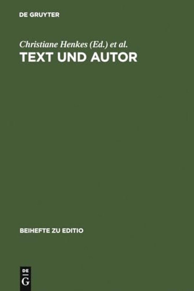 Text und Autor – Beiträge aus dem Venedig–Symposium 1998 des Graduiertenkollegs »Textkritik« (München)