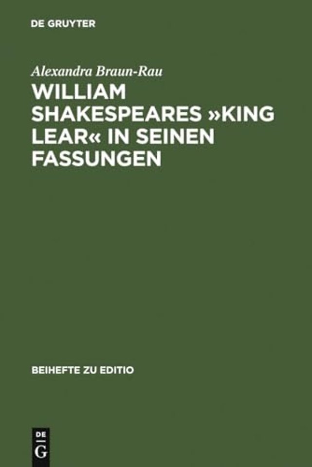 William Shakespeares »King Lear« in Seinen Fassungen