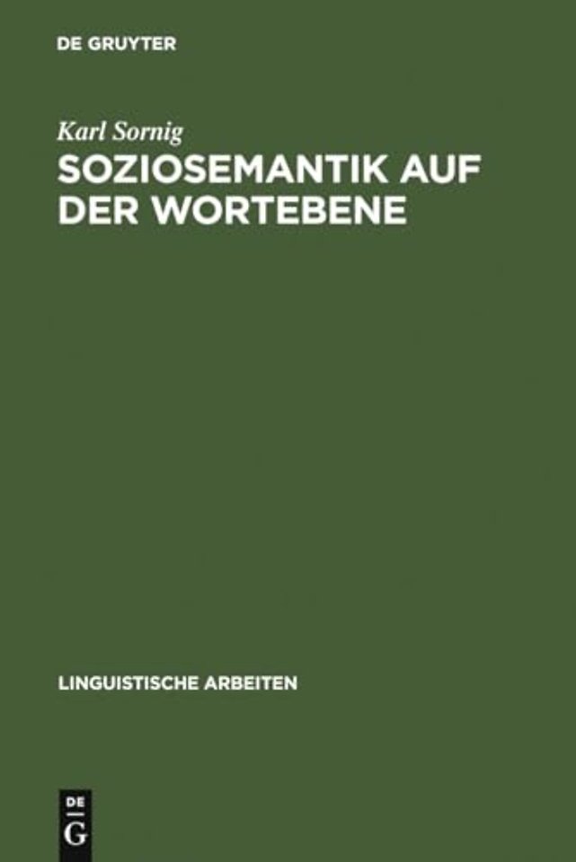 Soziosemantik auf der Wortebene – stilistische Index–Leistung lexikalischer Elemente an Beispielen aus der Umgangssprache von Graz ; 1973