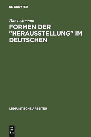 Formen der "Herausstellung" im Deutschen – Rechtsversetzung, Linksversetzung, freies Thema und verwandte Konstruktionen