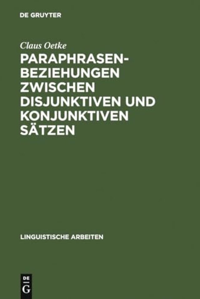 Paraphrasenbeziehungen Zwischen Disjunktiven Und Konjunktiven Satzen