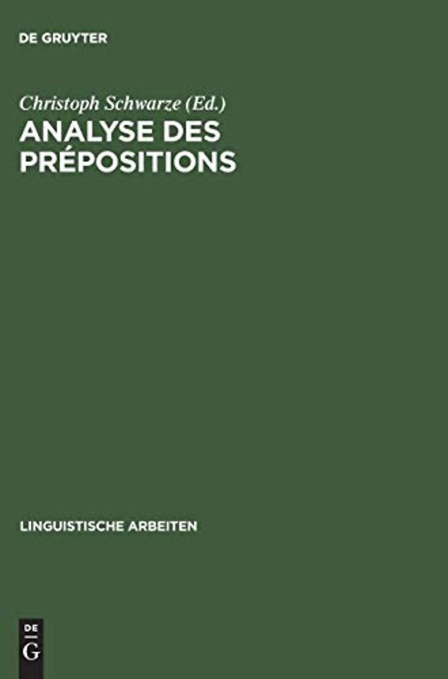 Analyse des prépositions – IIIme Colloque Franco–Allemand de Linguistique Théorique du 2 au 4 février 1981 à Constance