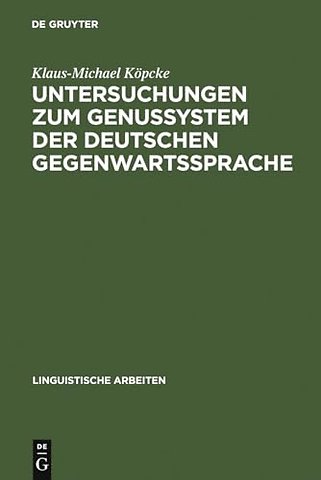 Untersuchungen zum Genussystem der deutschen Gegenwartssprache