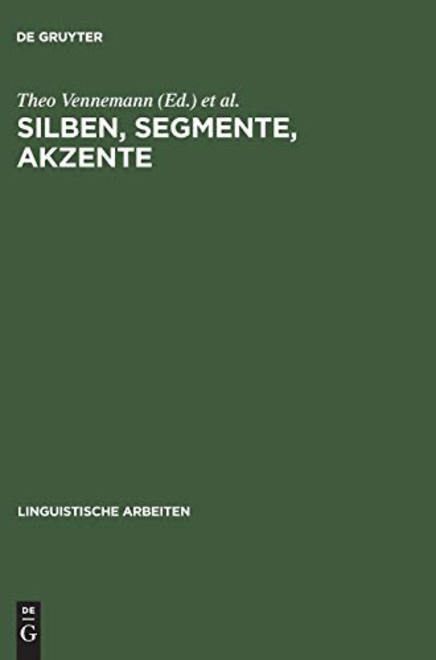 Silben, Segmente, Akzente – Referate zur Wort–, Satz– und Versphonologie anläβlich der vierten Jahrestagung der Deutschen Gesellschaft für Sprach