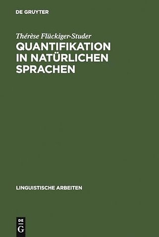 Quantifikation in natürlichen Sprachen – zur Semantik und Syntax französischer und deutscher Beschreibungen