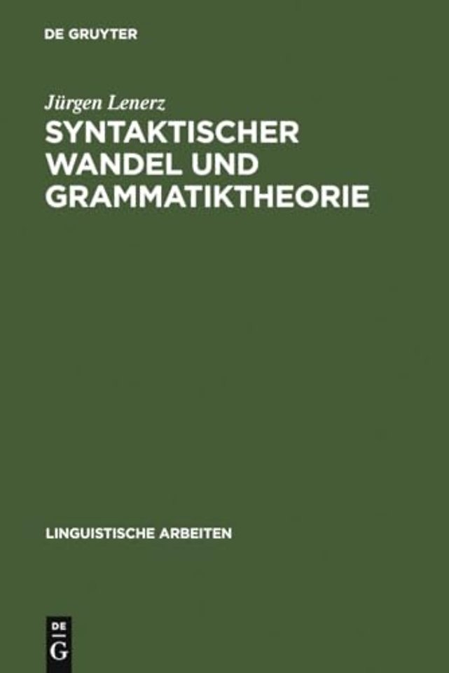 Syntaktischer Wandel und Grammatiktheorie – eine Untersuchung an Beispielen aus der Sprachgeschichte des Deutschen
