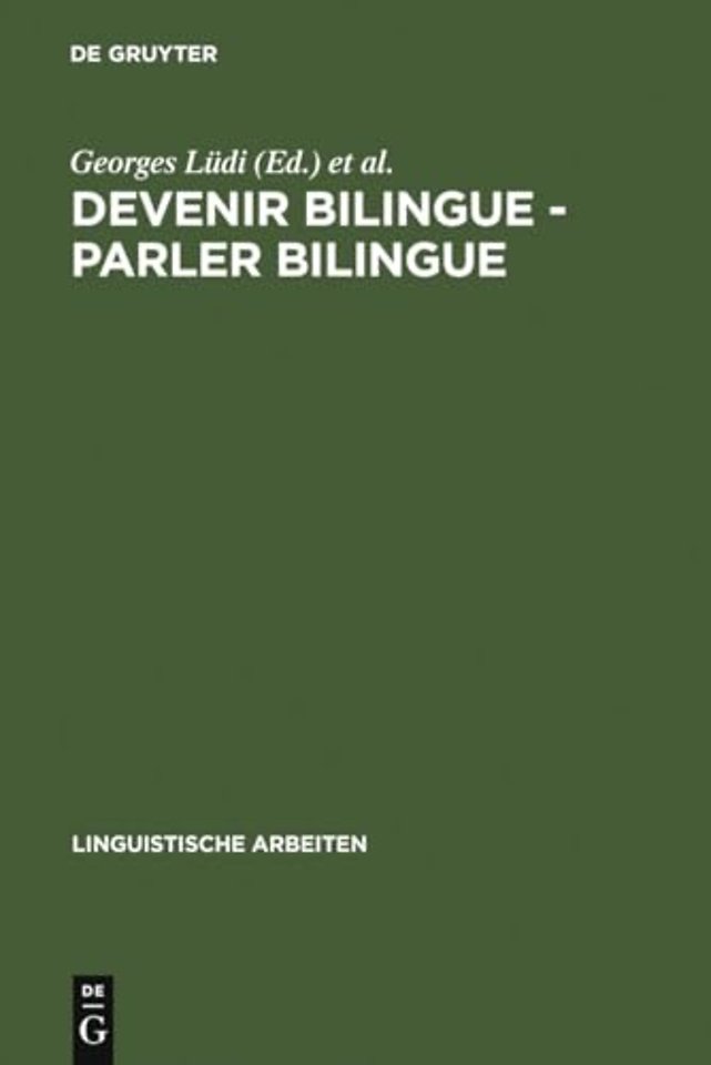 Devenir bilingue – parler bilingue – actes du 2e colloque sur le bilinguisme, Université de Neuchâtel, 20–22 septembre 1984