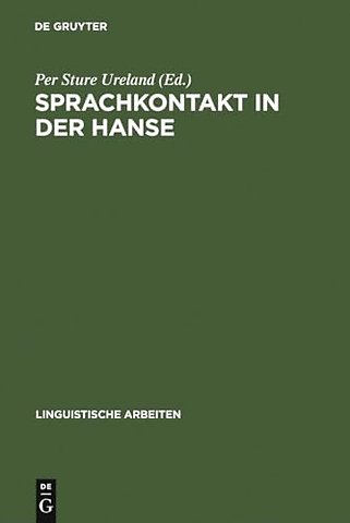 Sprachkontakt in der Hanse – Aspekte des Sprachausgleichs im Ostsee– und Nordseeraum. Akten des 7. Internationalen Symposions über Sprac