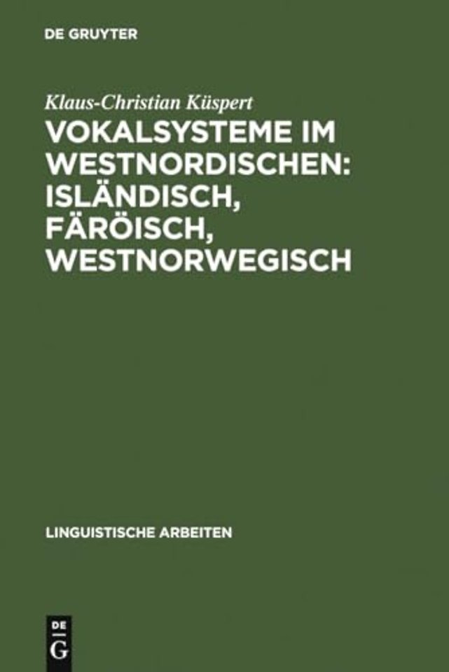 Vokalsysteme im Westnordischen: Isländisch, Färö – Prinzipien der Differenzierung