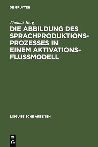 Die Abbildung des Sprachproduktionsprozesses in – Untersuchungen an deutschen und englischen Versprechern