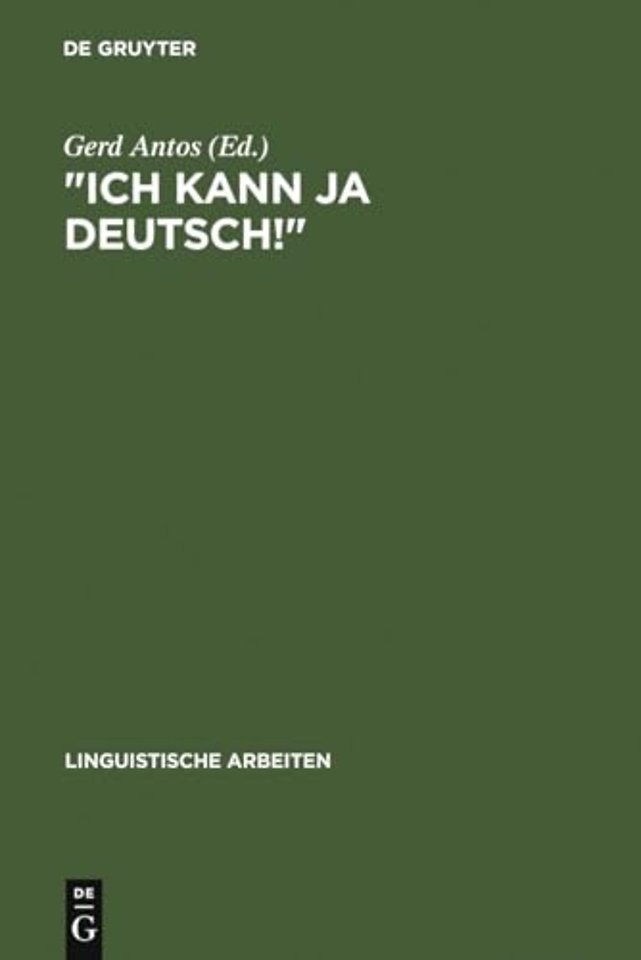 "Ich kann ja Deutsch!" – Studien zum "fortgeschrittenen" Zweitspracherwerb von Kindern ausländischer Arbeiter