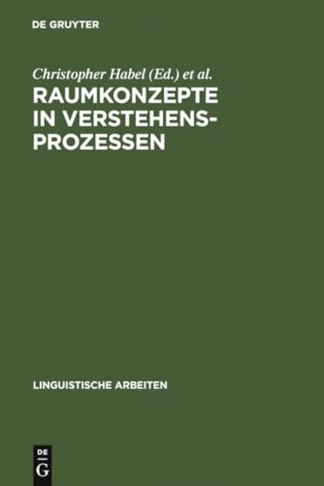 Raumkonzepte in Verstehensprozessen – Interdisziplinäre Beiträge zu Sprache und Raum