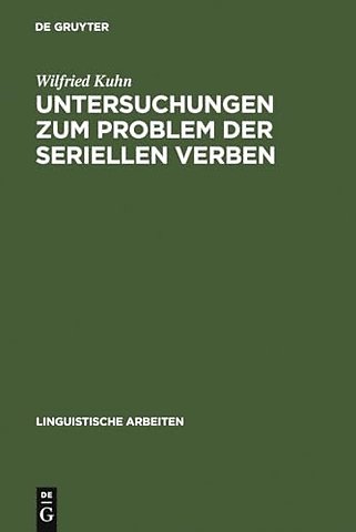 Untersuchungen zum Problem der seriellen Verben – Vorüberlegungen zu ihrer Grammatik und exemplarische Analyse des Vietnamesischen