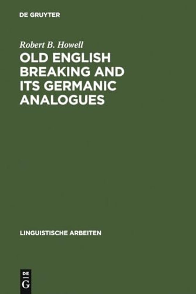 Old English Breaking and its Germanic Analogues