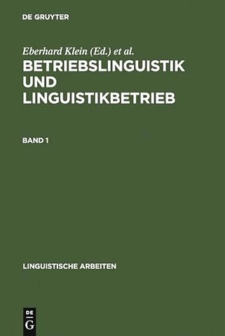 Betriebslinguistik und Linguistikbetrieb – Akten des 24. Linguistischen Kolloquiums, Universität Bremen, 4.–6– September 1989, Bd. 1