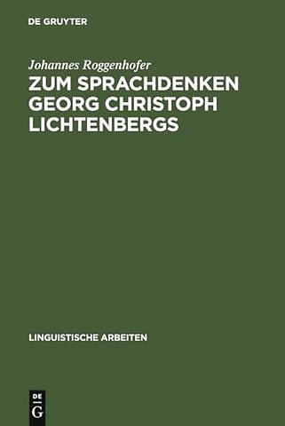Zum Sprachdenken Georg Christoph Lichtenbergs