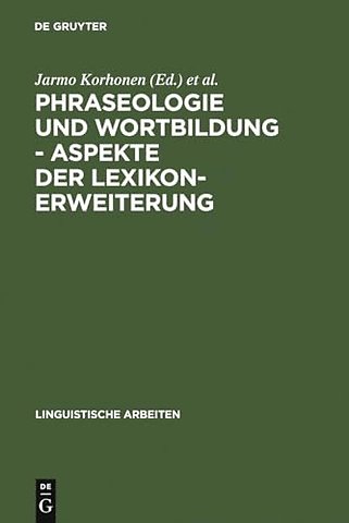 Phraseologie und Wortbildung – Aspekte der Lexik – Finnisch–deutsche sprachwissenschaftliche Konferenz, 5. – 6. Dezember 1990 in Berlin