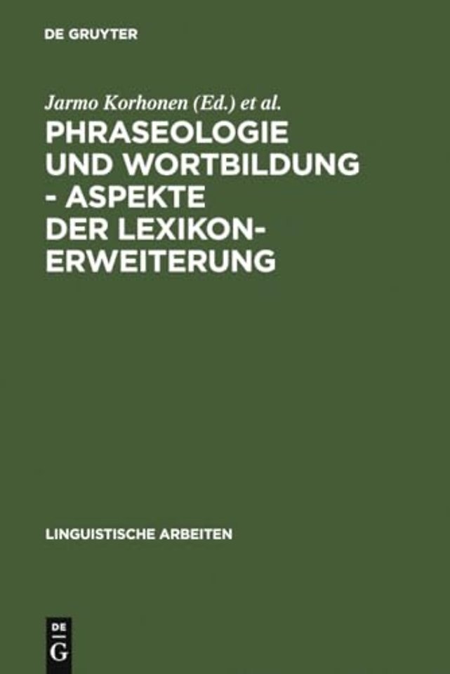 Phraseologie und Wortbildung – Aspekte der Lexik – Finnisch–deutsche sprachwissenschaftliche Konferenz, 5. – 6. Dezember 1990 in Berlin