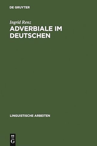 Adverbiale im Deutschen – Ein Vorschlag zu ihrer Klassifikation und unifikationsbasierten Repräsentation
