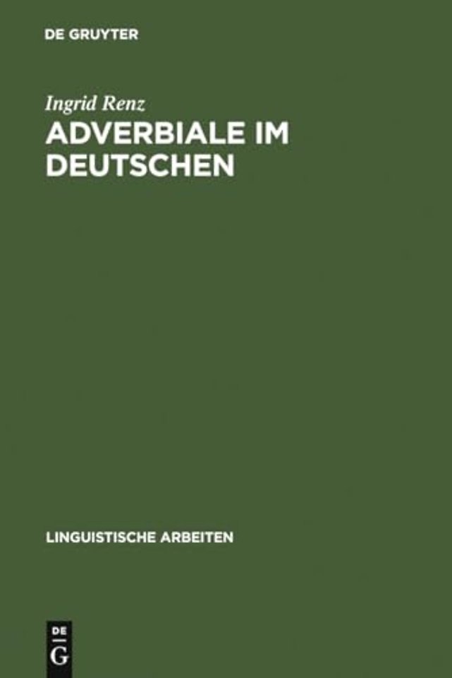 Adverbiale im Deutschen – Ein Vorschlag zu ihrer Klassifikation und unifikationsbasierten Repräsentation