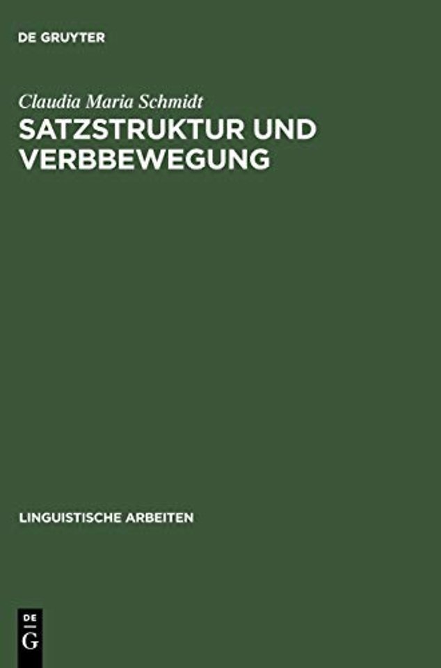 Satzstruktur und Verbbewegung – Eine minimalistische Analyse zur internen Syntax der IP (Inflection–Phrase) im Deutschen