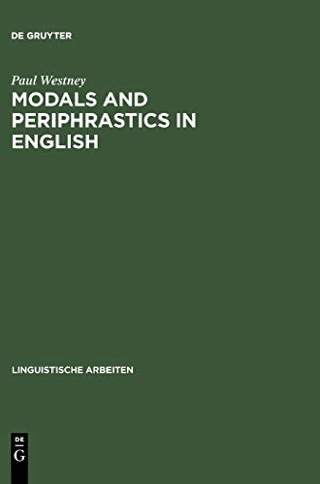 Modals and Periphrastics in English – An Investigation into the Semantic Correspondence between Certain English Modal Verbs and Their Peri