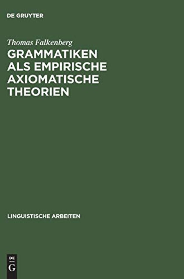 Grammatiken als empirische axiomatische Theorien