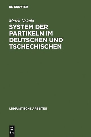 System der Partikeln im Deutschen und Tschechisc – Unter besonderer Berücksichtigung der Abtönungspartikeln