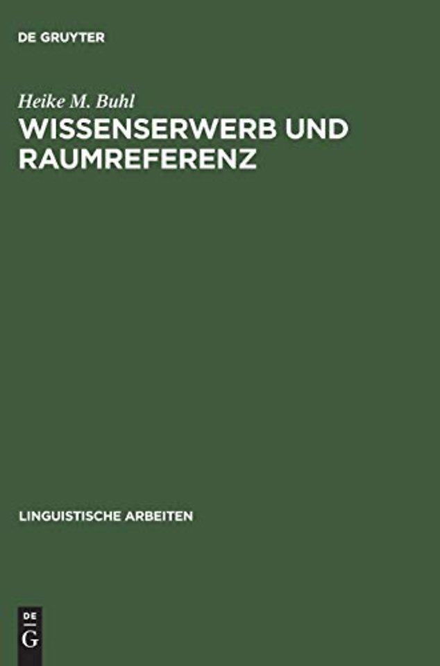 Wissenserwerb und Raumreferenz – Ein sprachpsychologischer Zugang zur mentalen Repräsentation