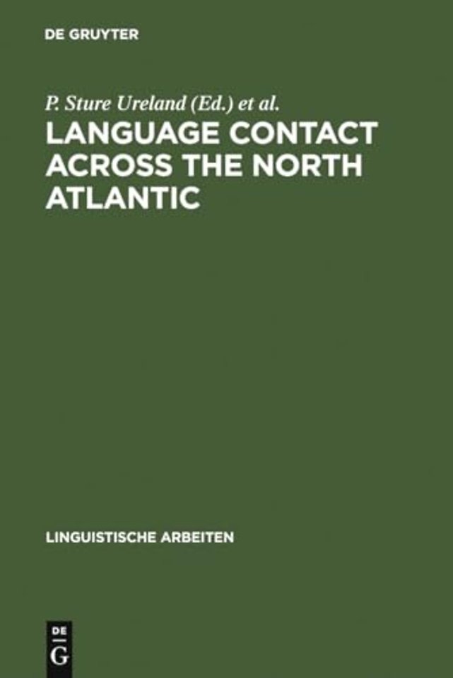 Language Contact across the North Atlantic – Proceedings of the Working Groups held at the University College, Galway (Ireland), 1992 and the