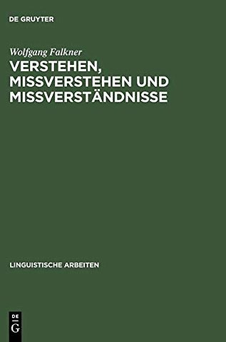 Verstehen, Miβverstehen und Miβverständnisse – Untersuchungen an einem Korpus englischer und deutscher Beispiele
