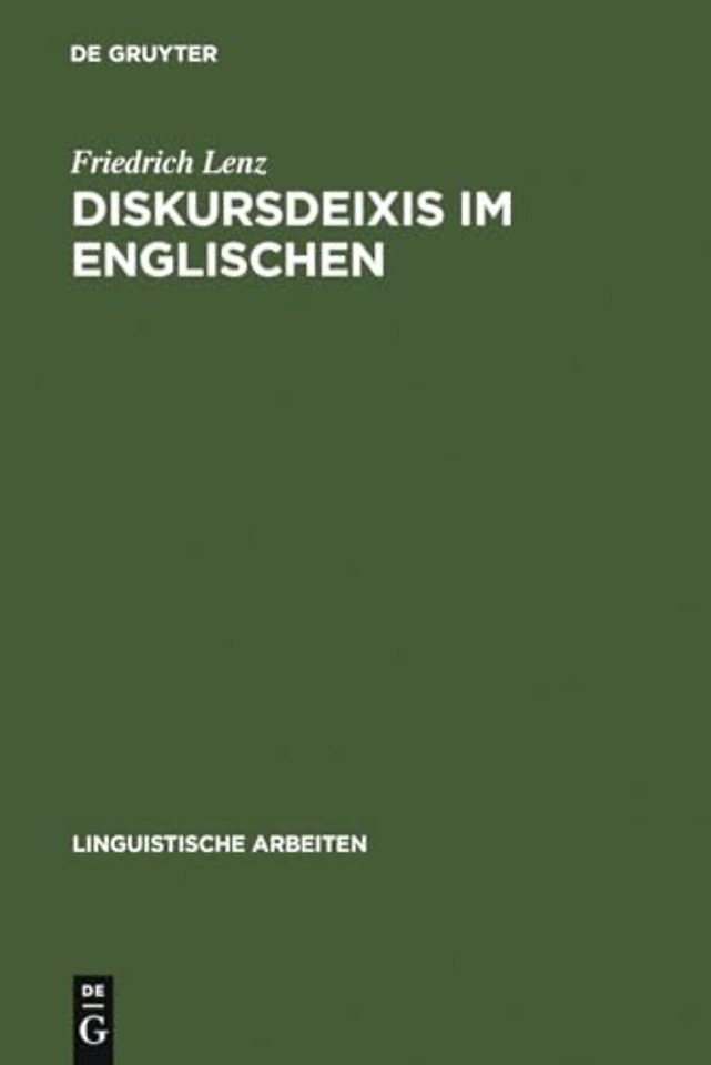 Diskursdeixis im Englischen – Sprachtheoretische Überlegungen und lexiko–grammatische Analysen