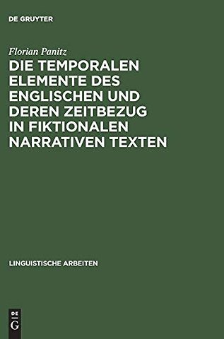 Die temporalen Elemente des Englischen und deren – Semantik, Pragmatik und nicht–monotone Inferenzen in einem indexikalischen Modell temporaler Bedeut