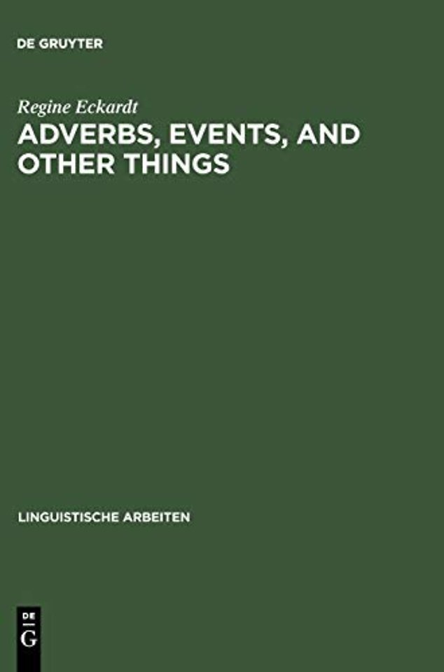 Adverbs, Events, and Other Things – Issues in the Semantics of Manner Adverbs