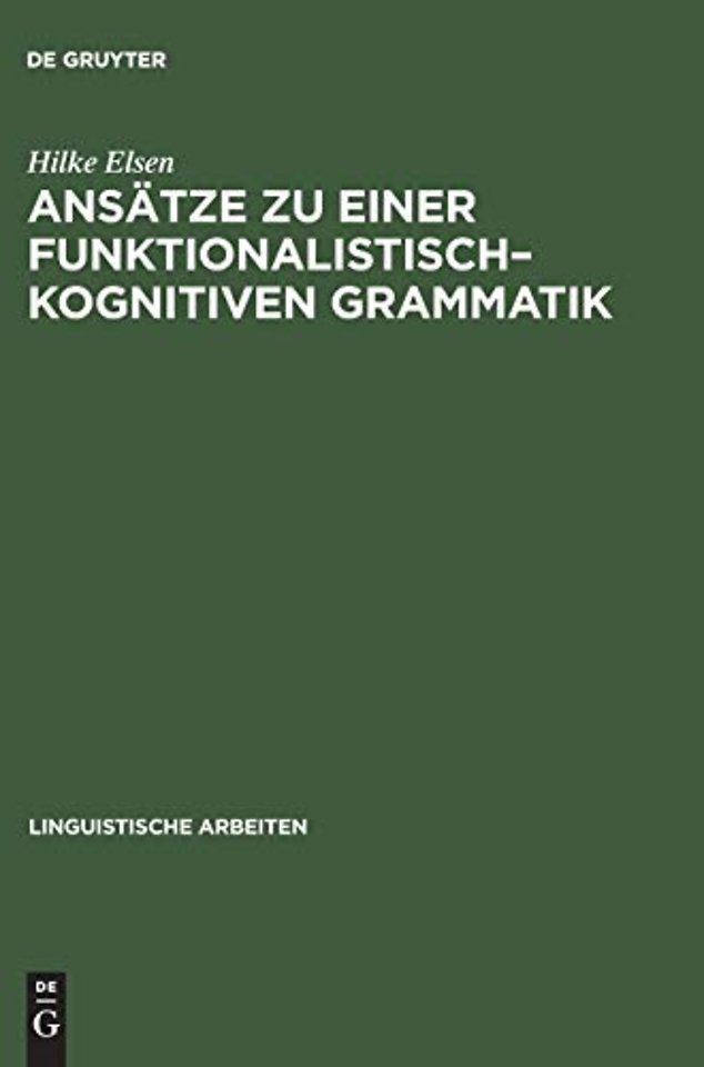 Ansätze zu einer funktionalistisch–kognitiven Gr – Konsequenzen aus Regularitäten des Erstsprachenerwerbs