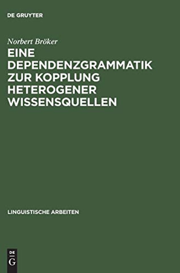 Eine Dependenzgrammatik zur Kopplung heterogener Wissensquellen