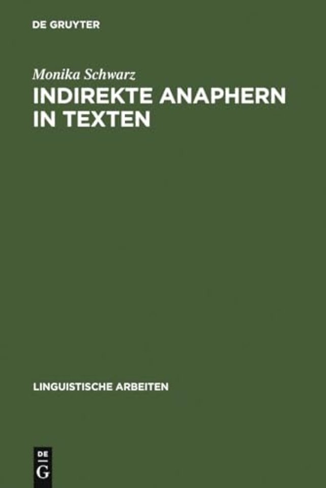 Indirekte Anaphern in Texten – Studien zur domänengebundenen Referenz und Kohärenz im Deutschen