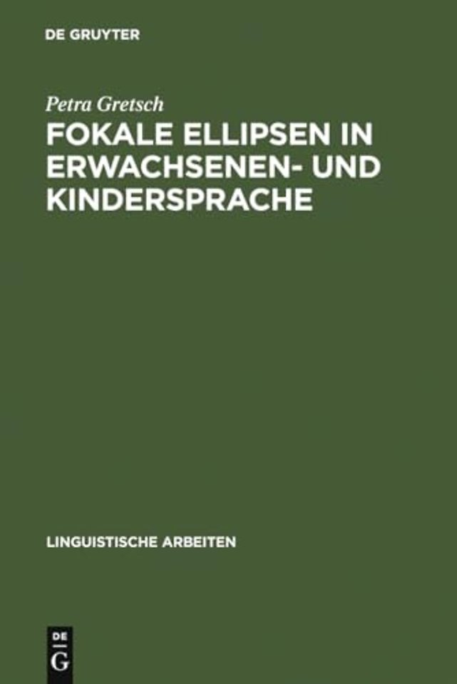 Fokale Ellipsen in Erwachsenen– und Kindersprache