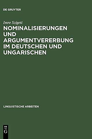 Nominalisierungen und Argumentvererbung im Deutschen und Ungarischen