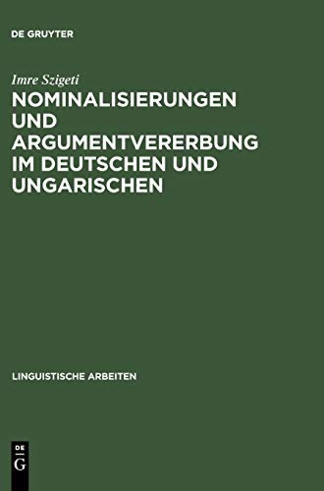 Nominalisierungen und Argumentvererbung im Deutschen und Ungarischen