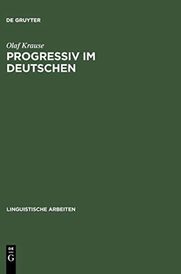 Progressiv im Deutschen – Eine empirische Untersuchung im Kontrast mit Niederländisch und Englisch
