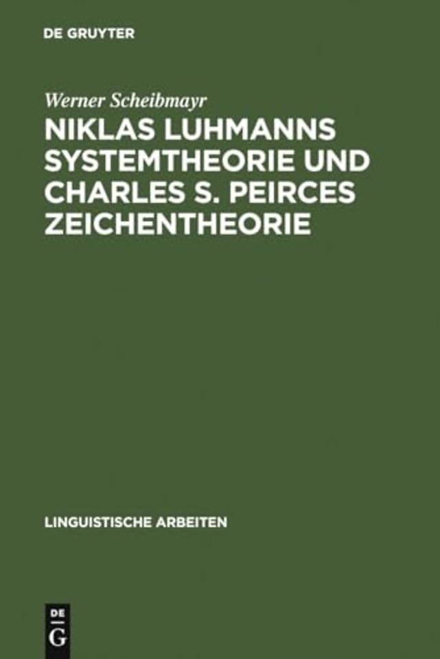 Niklas Luhmanns Systemtheorie und Charles S. Pei – Zur Konstruktion eines Zeichensystems