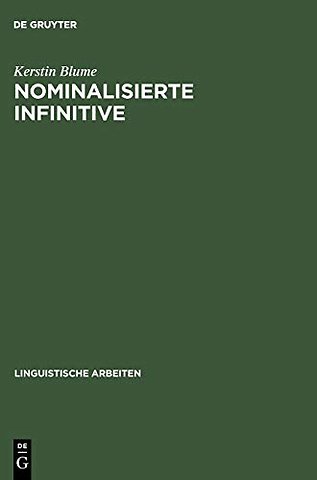 Nominalisierte Infinitive – Eine empirisch basierte Studie zum Deutschen