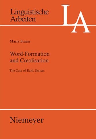Word–Formation and Creolisation – The Case of Early Sranan