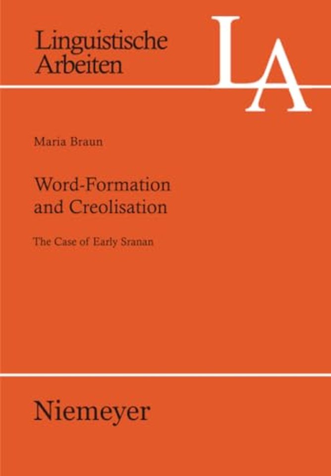 Word–Formation and Creolisation – The Case of Early Sranan