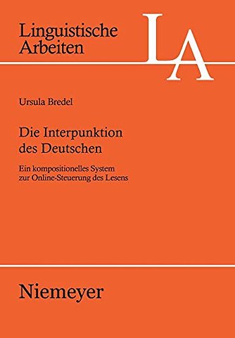 Die Interpunktion des Deutschen – Ein kompositionelles System zur Online–Steuerung des Lesens